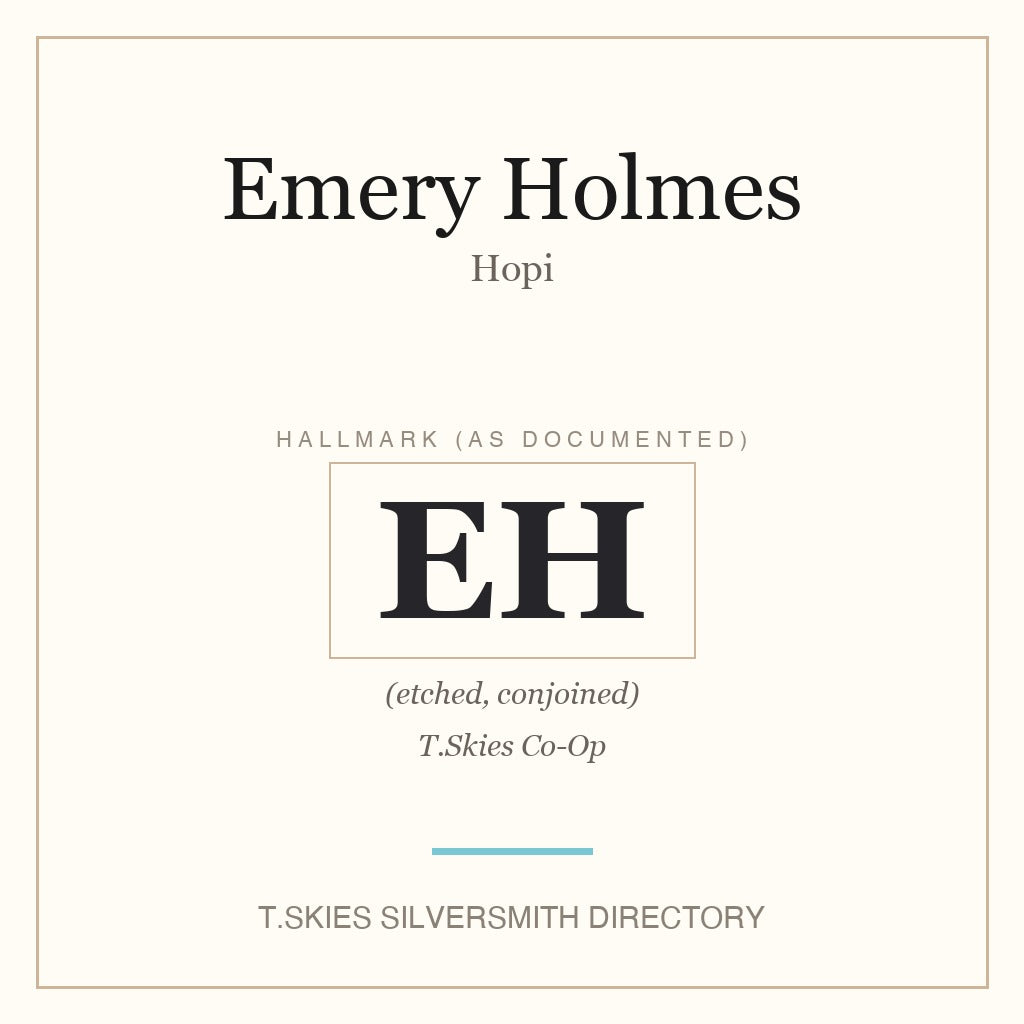 Documented hallmark of Emery Holmes (Hopi)